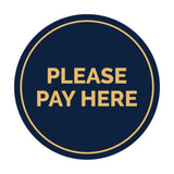 Signs ByLITA Circle Please Pay Here Sign