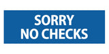 Signs ByLITA Basic Sorry No Checks