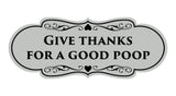 Signs ByLITA Designer Give thanks for a good poop Sign
