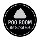 Signs ByLITA Circle Poo Room Shit Just Got Real Sign