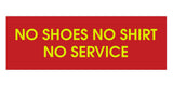 No Shoes No Shirt No Service Door / Wall Sign