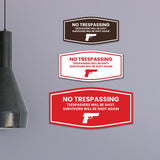 Fancy No Trespassing Trespassers Will Be Shot. Survivors Will Be Shot Again Wall or Door Sign