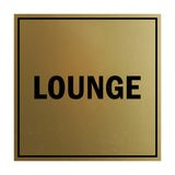 Square Lounge Sign with Adhesive Tape, Mounts On Any Surface, Weather Resistant