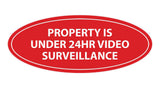 Oval Property Is Under 24hr Video Surveillance Sign