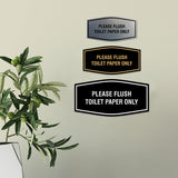 Fancy Please Flush Toilet Paper Only Wall or Door Sign