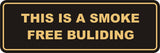 Signs ByLITA Standard This is a Smoke Free Building Sign