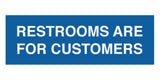 Signs ByLITA Basic Restrooms Are For Customers Sign