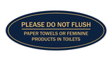 Signs ByLITA Oval Please Do Not Flush Paper Towels or Feminine Products in Toilets Sign