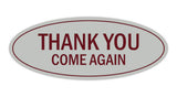 Oval THANK YOU COME AGAIN Sign