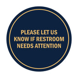 Signs ByLITA Circle Please Let Us Know If Restroom Needs Attention Sign