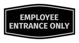Fancy Employee Entrance Only Sign