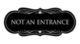 Signs ByLITA Designer Not An Entrance Sign