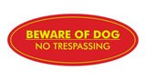Oval Beware Of Dog No Trespassing Sign