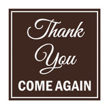 Square Thank You Come Again Sign with Adhesive Tape, Mounts On Any Surface, Weather Resistant