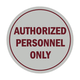 Signs ByLITA Circle Authorized Personnel Only Sign