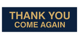 Signs ByLITA Basic THANK YOU COME AGAIN Sign