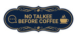 Designer No Talkee Before Coffee Wall or Door Sign