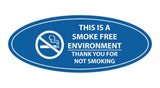 Oval THIS IS A SMOKE FREE ENVIRONMENT THANK YOU FOR NOT SMOKING Sign