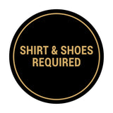 Signs ByLITA Circle Shirt & Shoes Required Sign