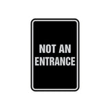 Portrait Round Not An Entrance Sign with Adhesive Tape, Mounts On Any Surface, Weather Resistant