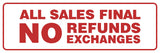 Signs ByLITA Standard All Sales Final No Refunds No Exchanges Sign