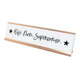 Wife. Mom. Superwoman. Desk Sign, novelty nameplate (2 x 8