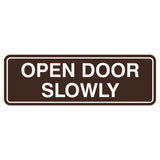 Standard Open Door Slowly Sign