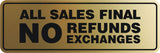 Signs ByLITA Standard All Sales Final No Refunds No Exchanges Sign