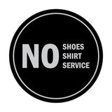 Signs ByLITA Circle No Shoes No Shirt No Service Sign