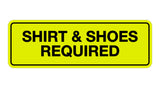 Signs ByLITA Standard Shirt & Shoes Required Sign