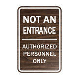Portrait Round Not An Entrance Authorized Personnel Only Sign