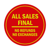 Signs ByLITA Circle All Sales Final No Refunds No Exchanges Sign
