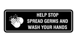 Standard Help Stop Spread Germs And Wash Your Hands Sign
