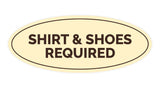 Signs ByLITA Oval Shirt & Shoes Required Sign