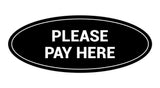 Oval Please Pay Here Sign
