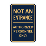 Portrait Round Not An Entrance Authorized Personnel Only Sign