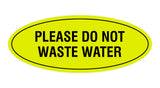 Oval please do not waste water Sign