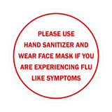 Circle Please Use Hand Sanitizer and Wear Face Mask If You Are Experiencing Flu Like Symptoms Sign