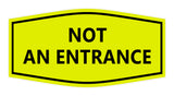 Signs ByLITA Fancy Not An Entrance Sign
