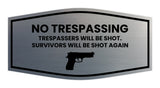 Fancy No Trespassing Trespassers Will Be Shot. Survivors Will Be Shot Again Wall or Door Sign