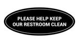 Oval Please Help Keep Our Restroom Clean Sign