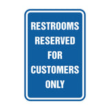 Portrait Round Restrooms Reserved For Customers Only Sign with Adhesive Tape, Mounts On Any Surface