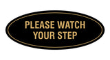 Oval Please Watch Your Step Sign