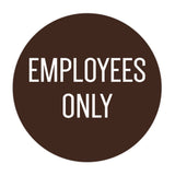 Circle EMPLOYEES ONLY Wall / Door Sign