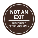 Signs ByLITA Circle Not an Exit Authorized Personnel Only Sign