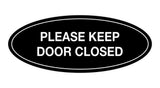Oval Please Keep Door Closed Sign