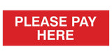 Signs ByLITA Basic Please Pay Here Sign