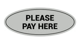 Oval Please Pay Here Sign