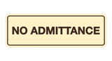Signs ByLITA Standard No Admittance Sign