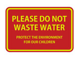 Signs ByLITA Classic Framed Please do Not Waste Water Sign